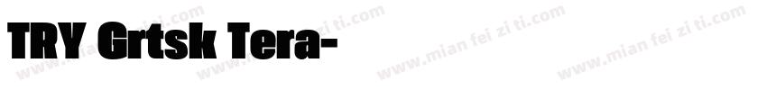 TRY Grtsk Tera字体转换